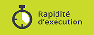 Rapidité d'exécution